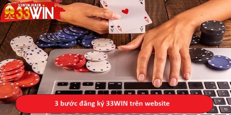 3 bước đăng ký 33WIN trên website