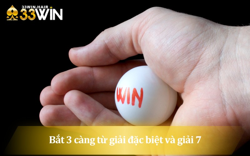 Bet thủ bắt 3 càng từ giải đặc biệt và giải 7