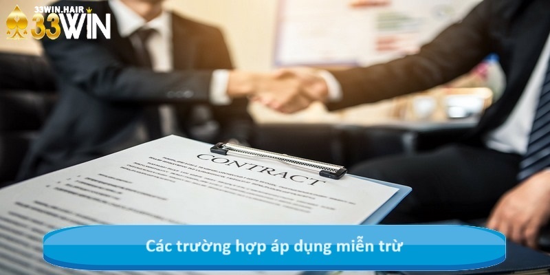 Các trường hợp áp dụng miễn trừ