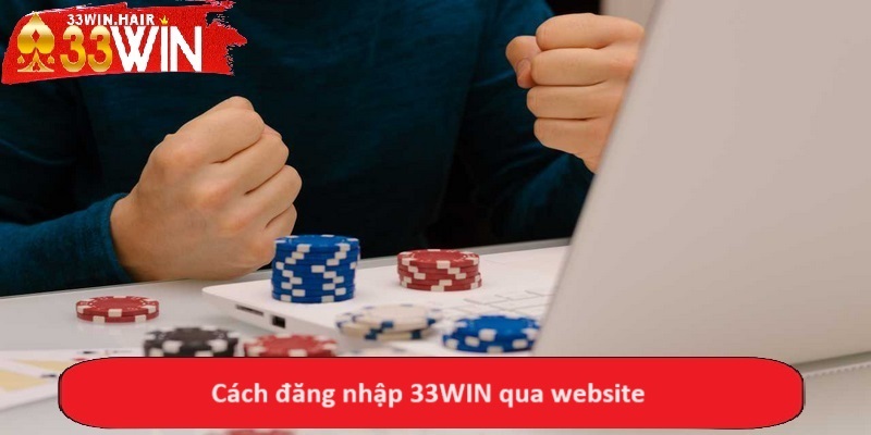 Cách đăng nhập 33WIN qua website