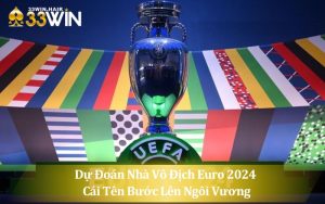 Dự Đoán Nhà Vô Địch Euro 2024 - Cái Tên Bước Lên Ngôi Vương