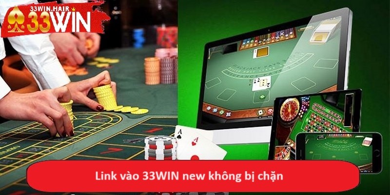 Link vào 33WIN new không bị chặn