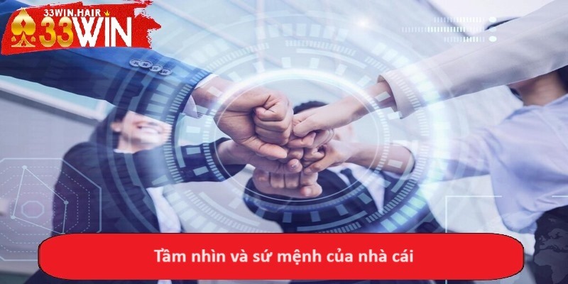 Tầm nhìn và sứ mệnh của nhà cái