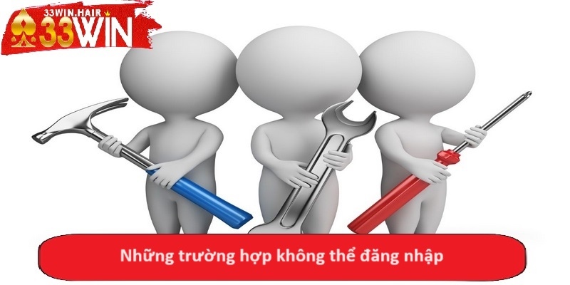 Những trường hợp không thể đăng nhập