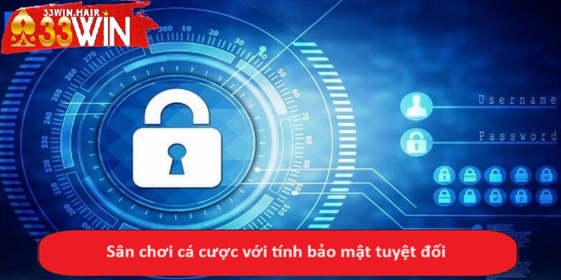 Sân chơi cá cược với tính bảo mật tuyệt đối