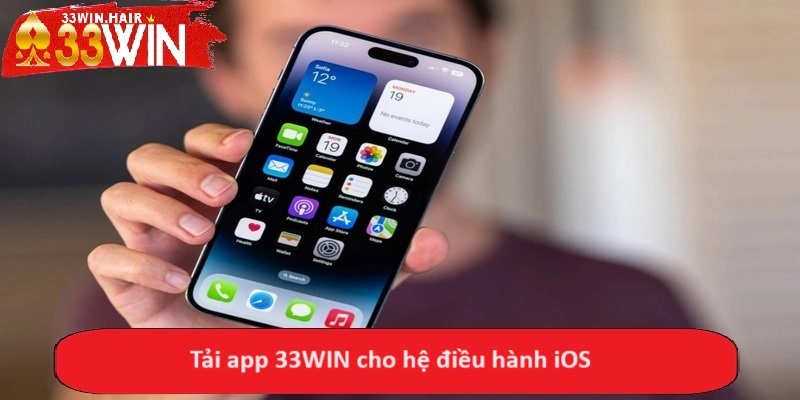 Tải app 33WIN cho hệ điều hành iOS