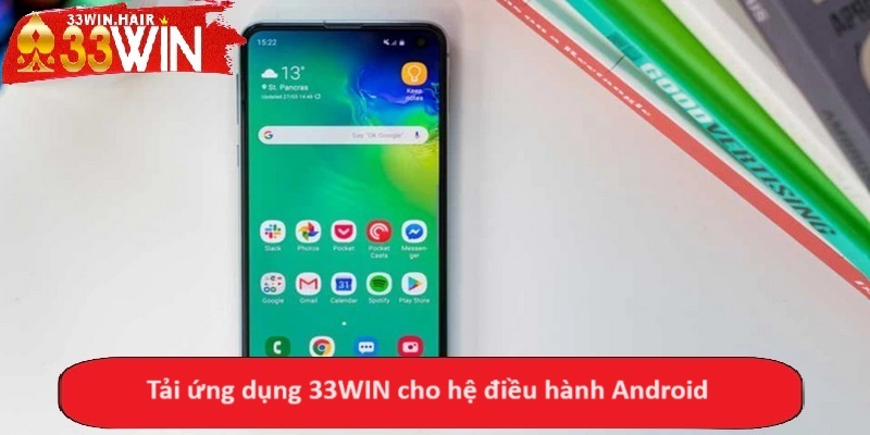 Tải ứng dụng 33WIN cho hệ điều hành Android