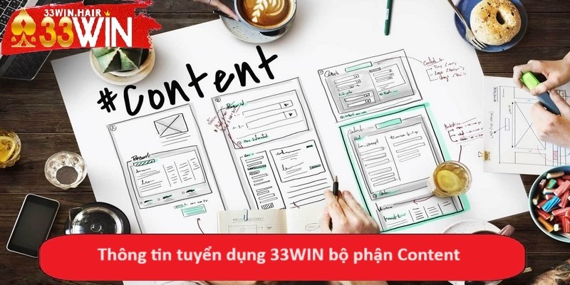 Thông tin tuyển dụng 33WIN bộ phận Content