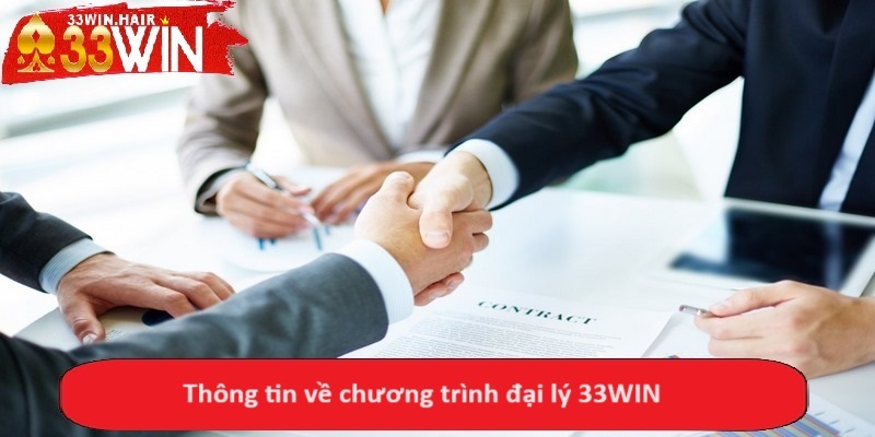 Thông tin về chương trình đại lý 33WIN