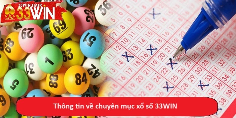 Thông tin về chuyên mục xổ số 33WIN