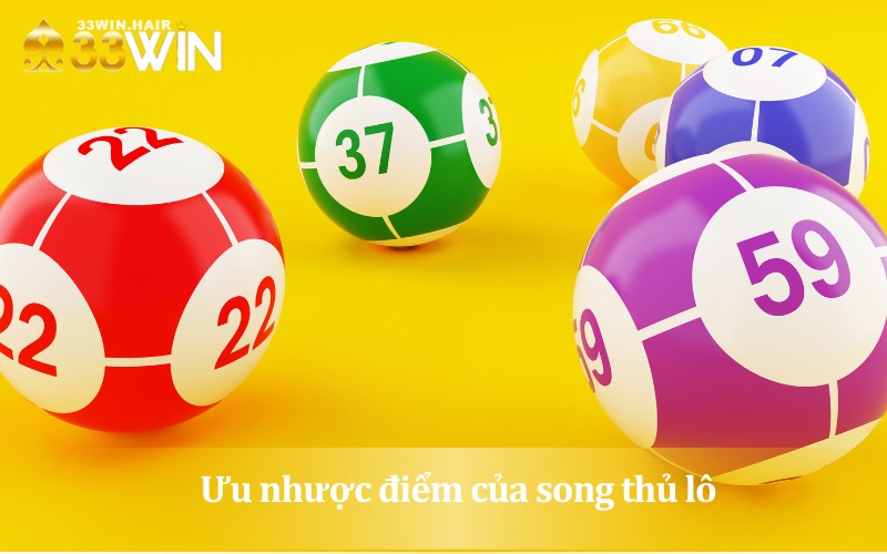 Đánh giá chi tiết ưu nhược điểm của song thủ lô