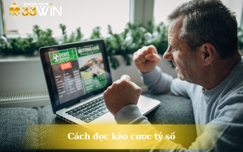 Cách đọc kèo cược tỷ số