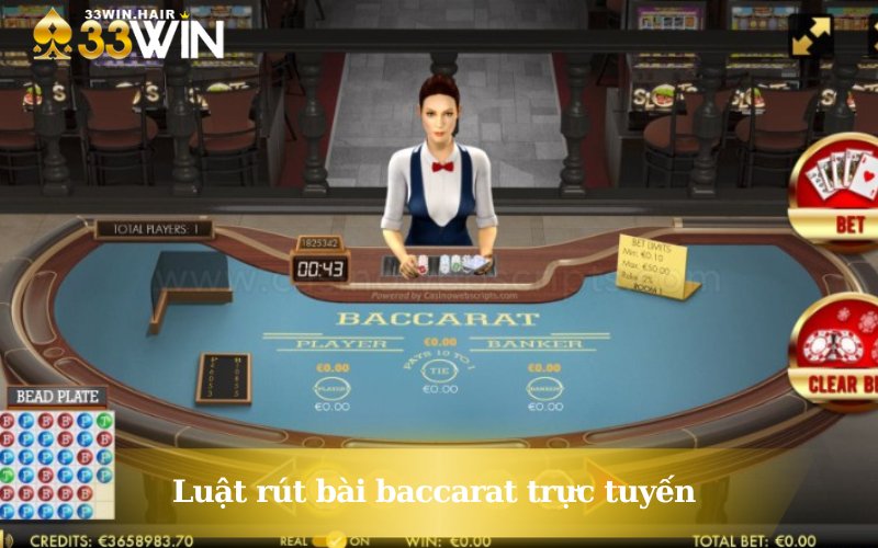 Luật rút bài baccarat trực tuyến